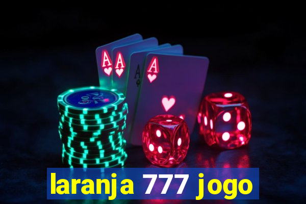 laranja 777 jogo